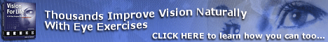 Improve Your Vision Naturally Without Glasses, Contacts, or Surgery! Click Here To Find Out More...